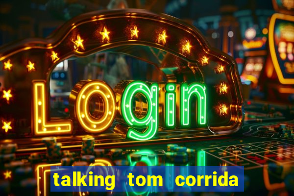 talking tom corrida do ouro dinheiro infinito